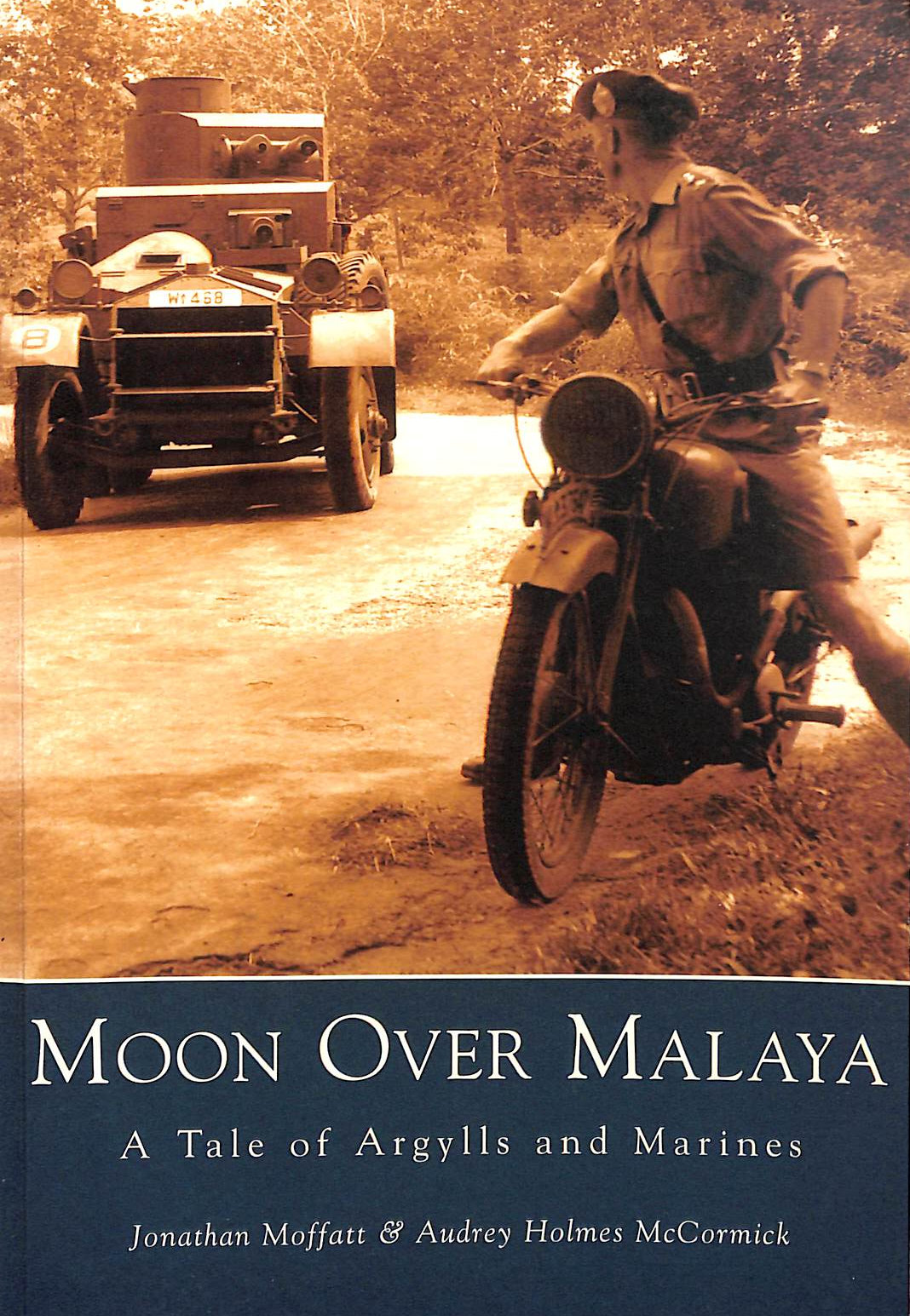 Moon Over Malaya: A Tale of Argylls and Marines