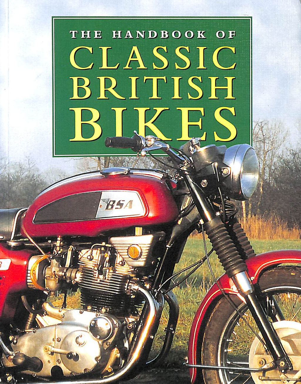 The Handbook of Classic British Bikes