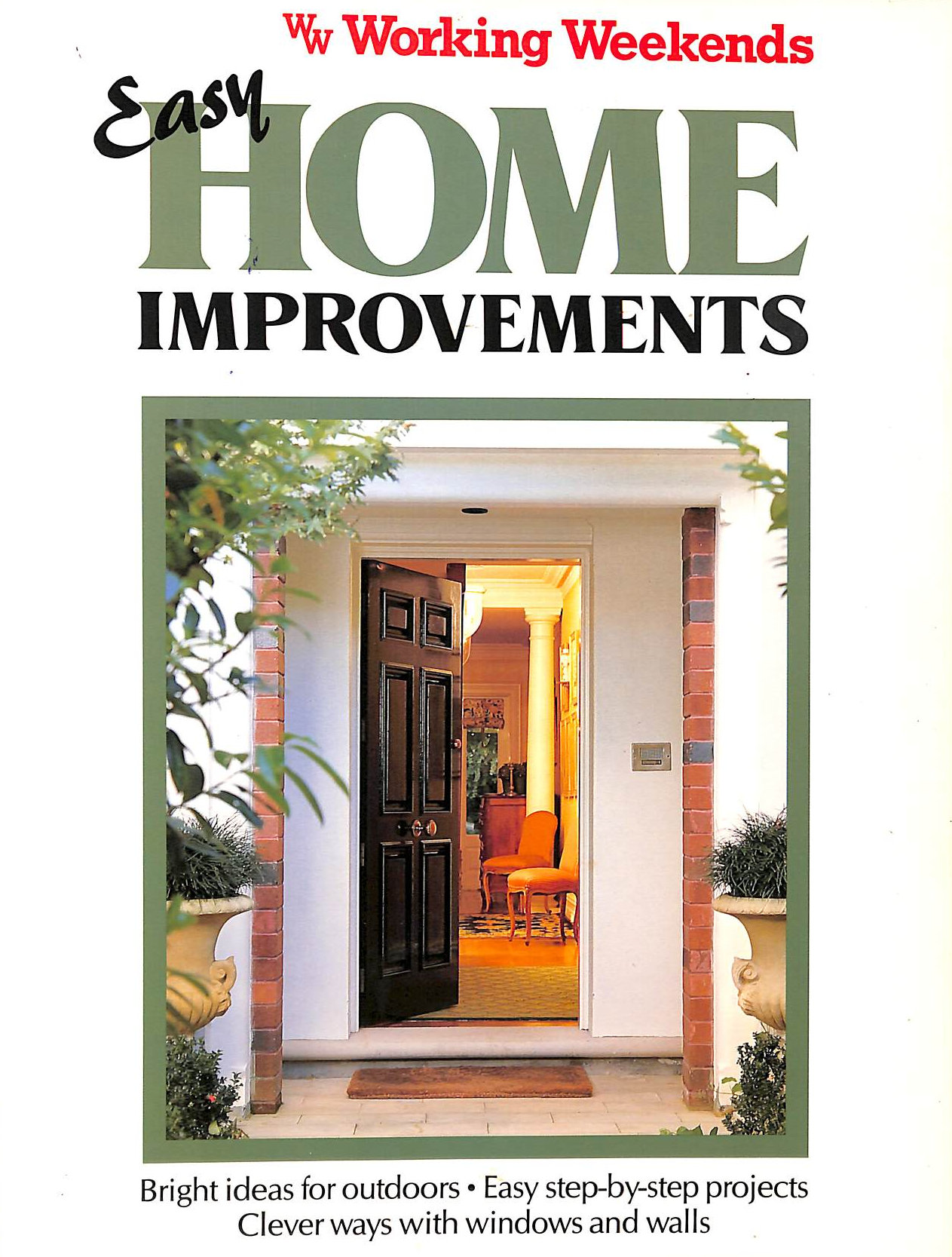 Easy Home Improvements (Working Weekends S.)