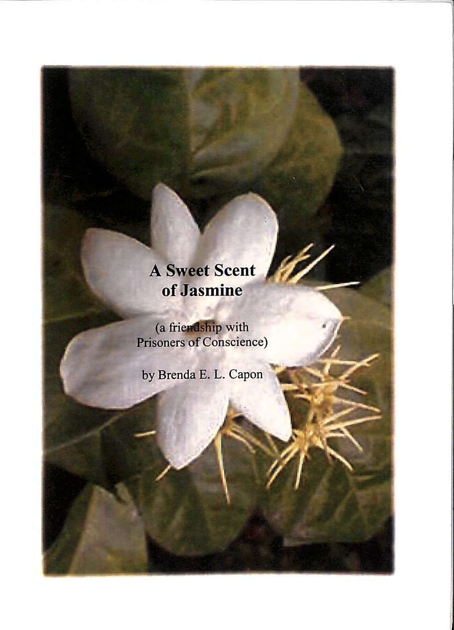 A Sweet Scent of Jasmine: A Friendship with Prisoners of Conscience, Gift inscription by the author