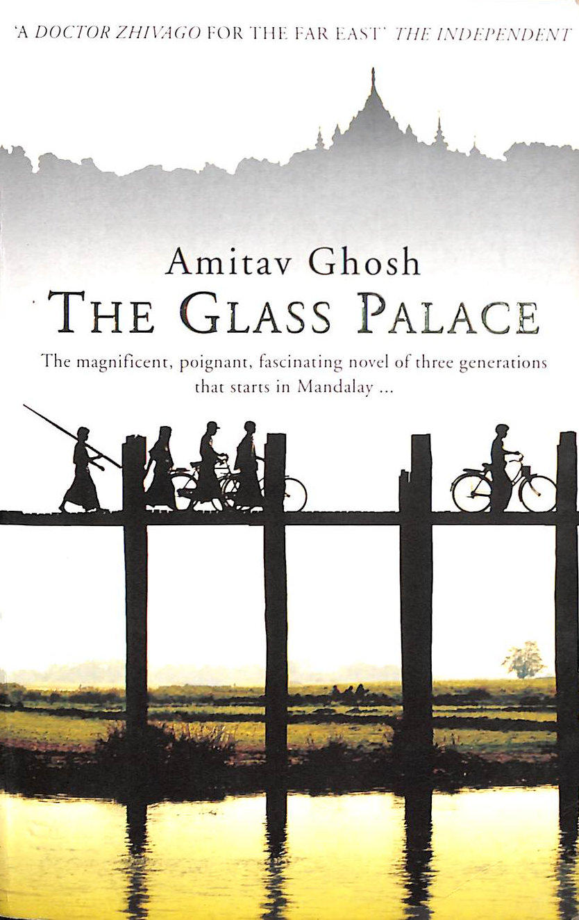 The Glass Palace: from the Booker Prize-shortlisted author