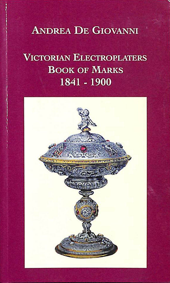 Victorian Electroplaters Book Of Marks 1841 - 1900