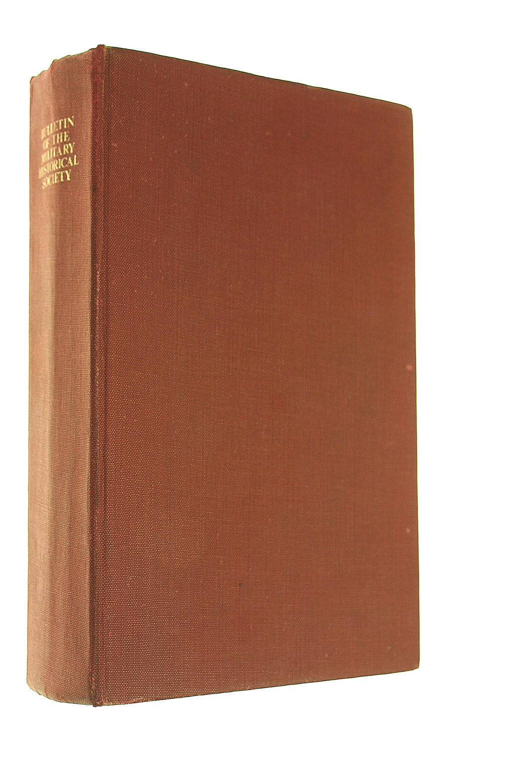 The Bulletin: Volumes Vi-X 1955 - 1960 Military Historical Society