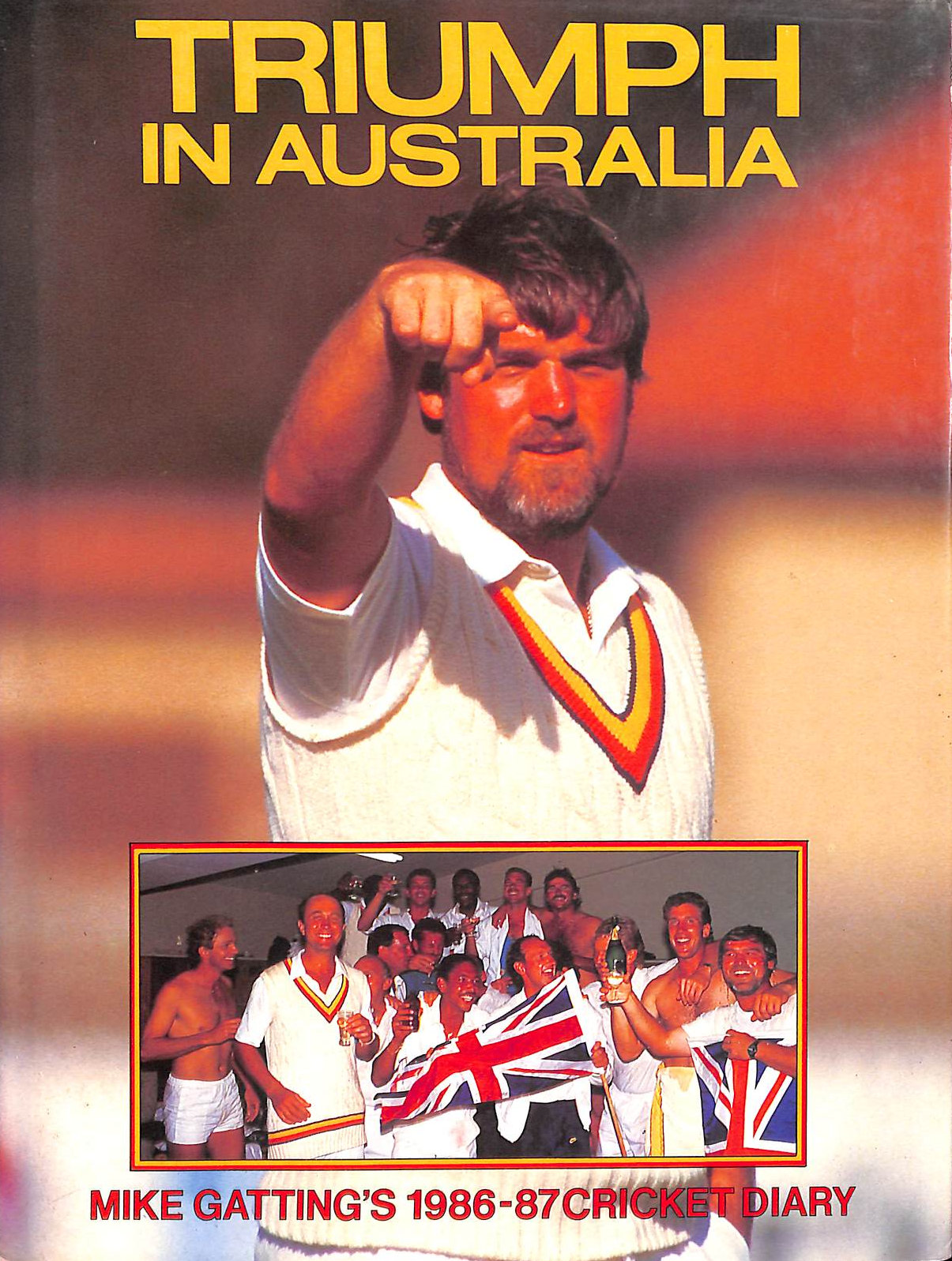 Triumph in Australia: Mike Gatting's 1986-87 Cricket Diary