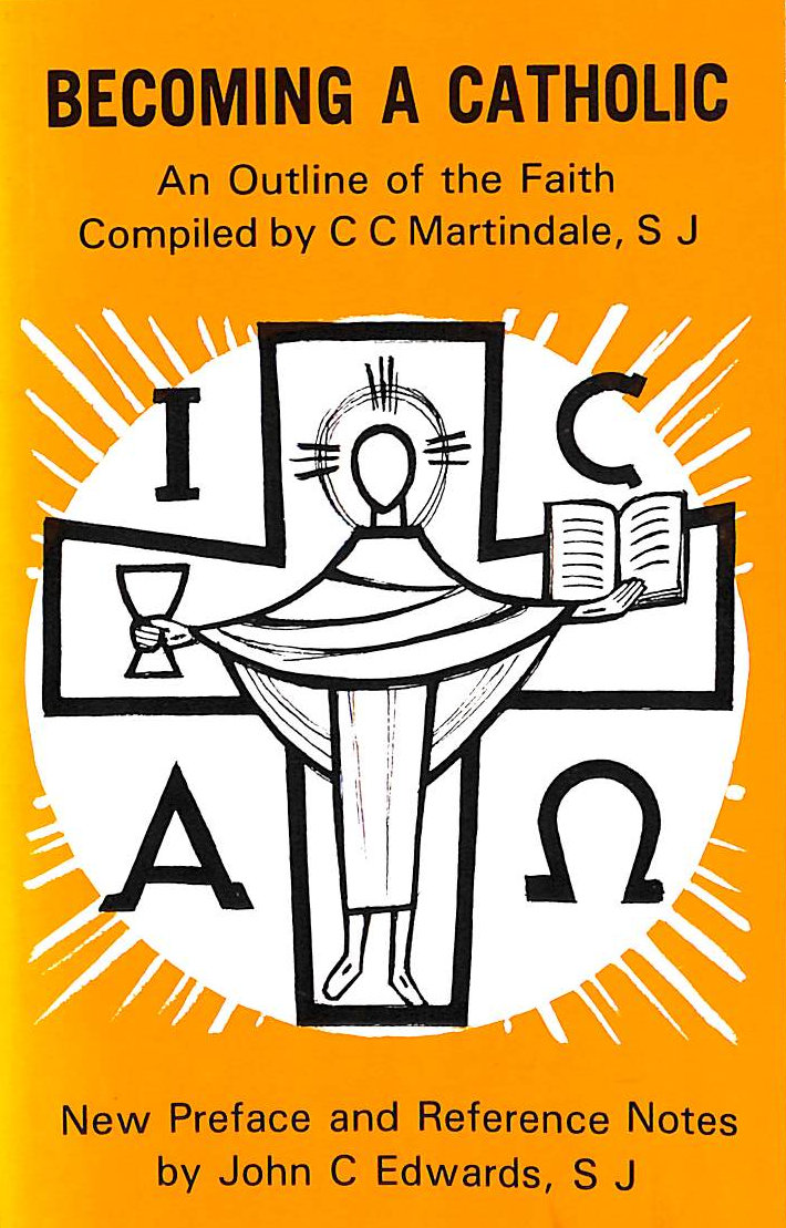 Becoming a Catholic: An Outline of the Faith