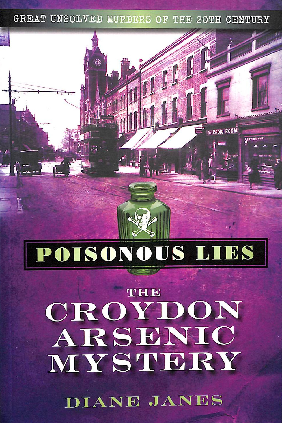 Poisonous Lies: Great Unsolved Murders of the 20th Century