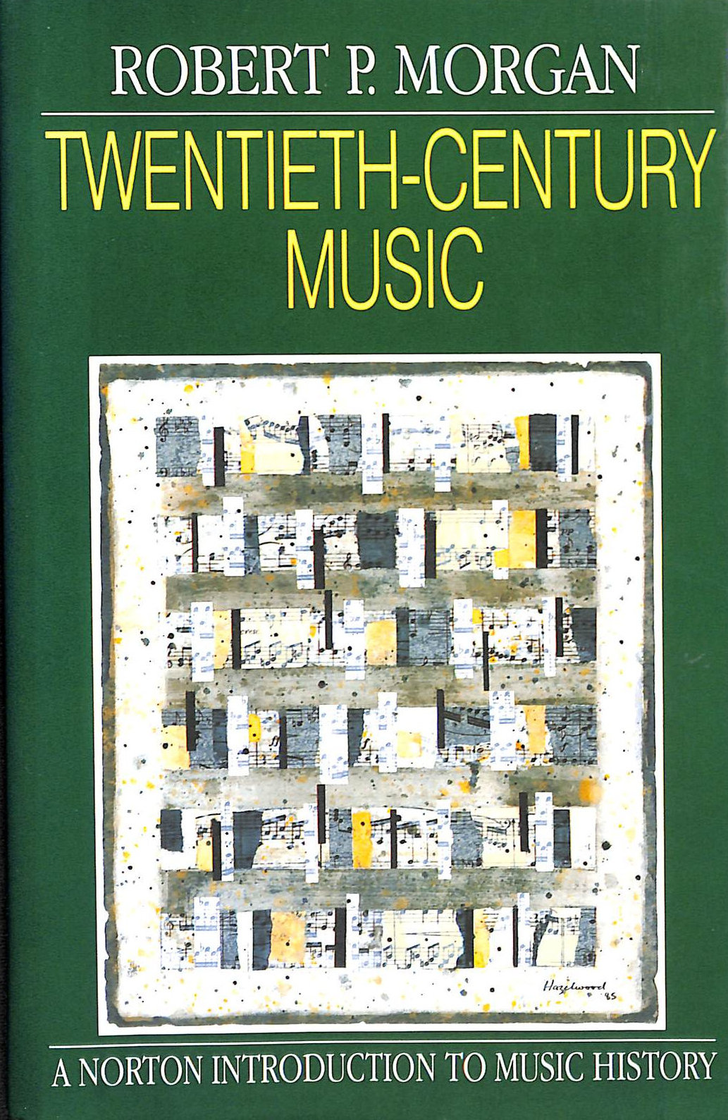 TwentiethCentury Music: A History of Musical Style in Modern Europe and America (Norton Introduction to Music History)