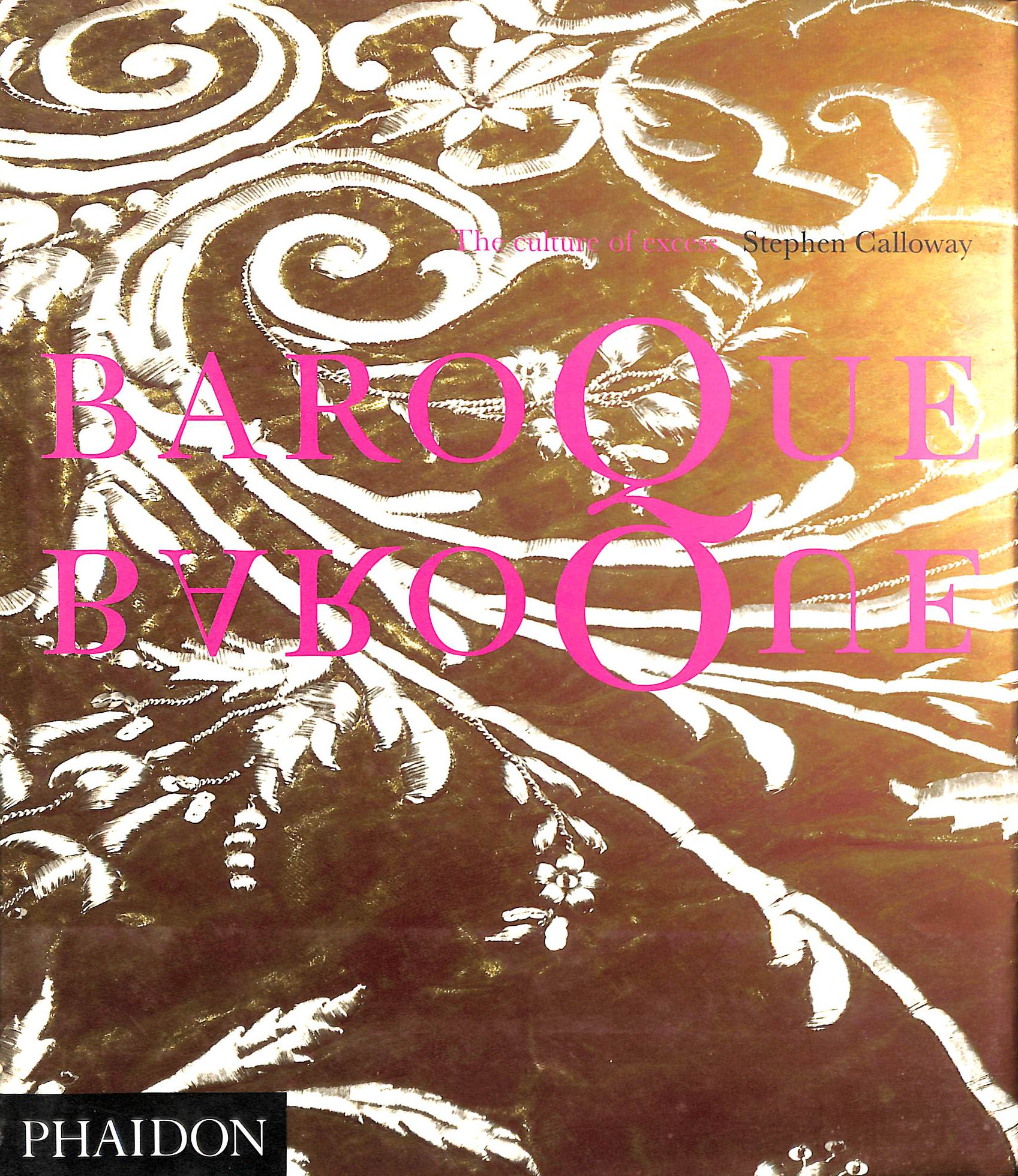 Baroque Baroque: The Culture of Excess