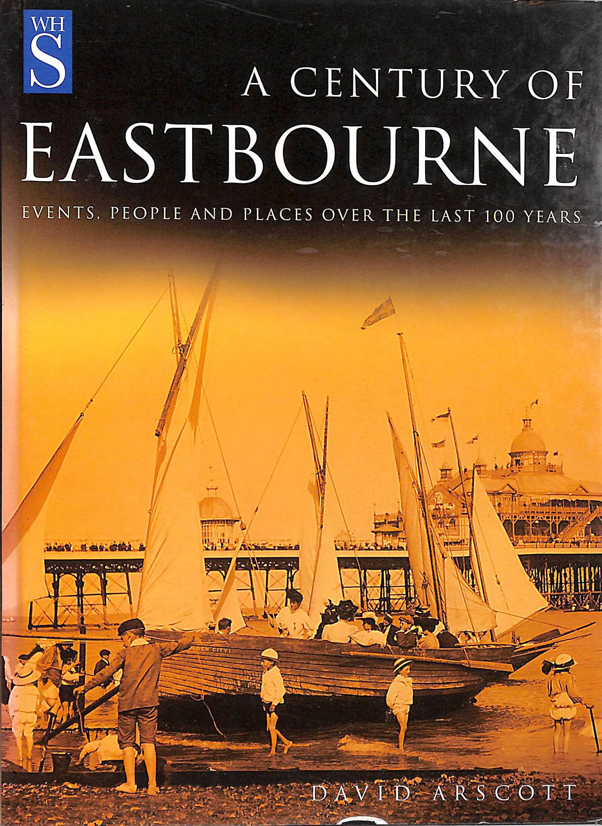A Century of Eastbourne