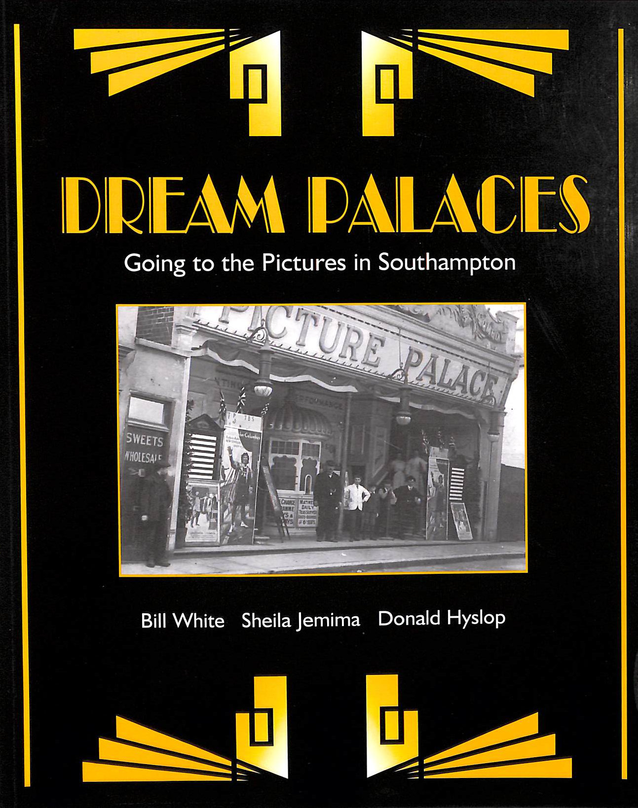 Dream Palaces Going to the Pictures in Southampton