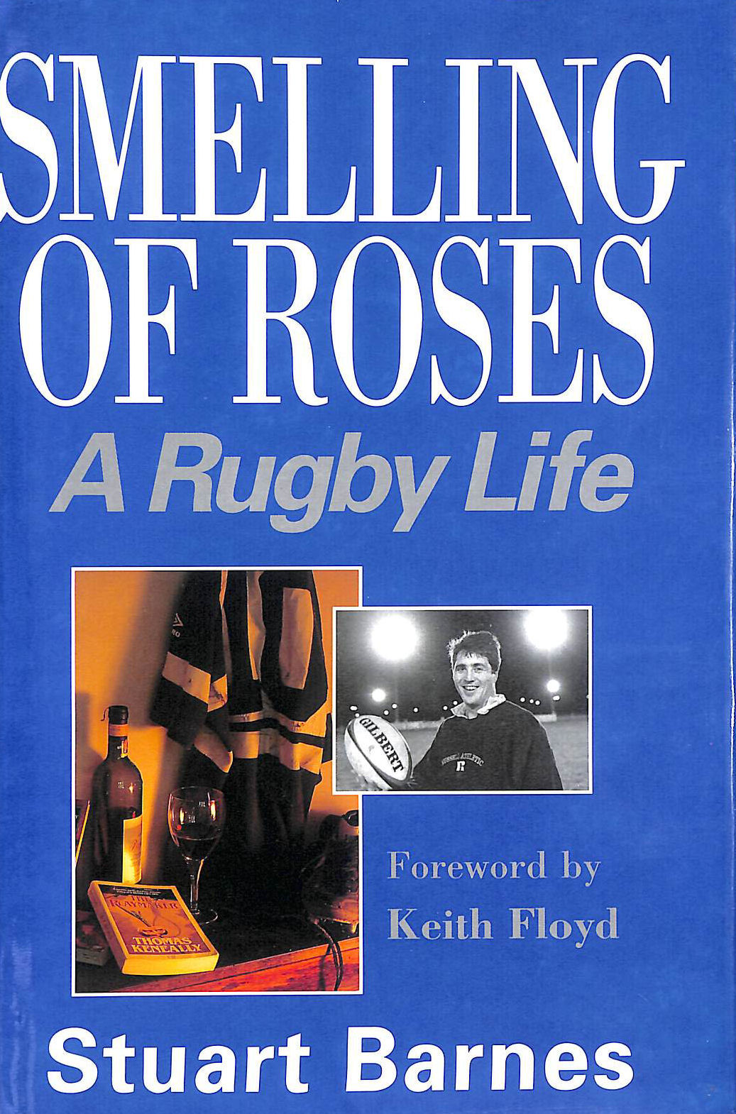 Smelling of Roses: A Rugby Life, Gift inscription by the author