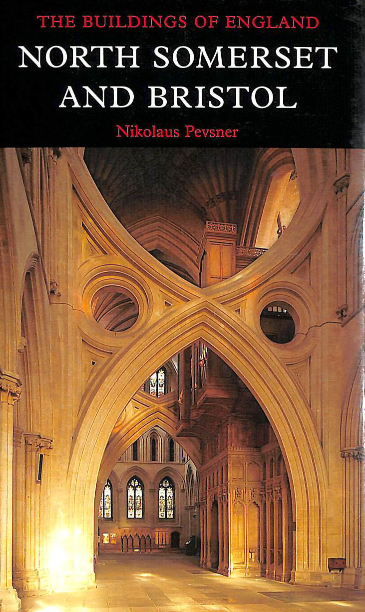 North Somerset & Bristol (Pevsner Architectural Guides)