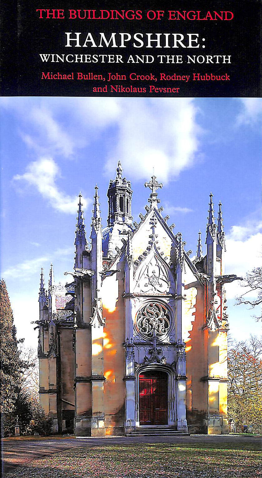 Hampshire: Winchester and the North,The Buildings of England