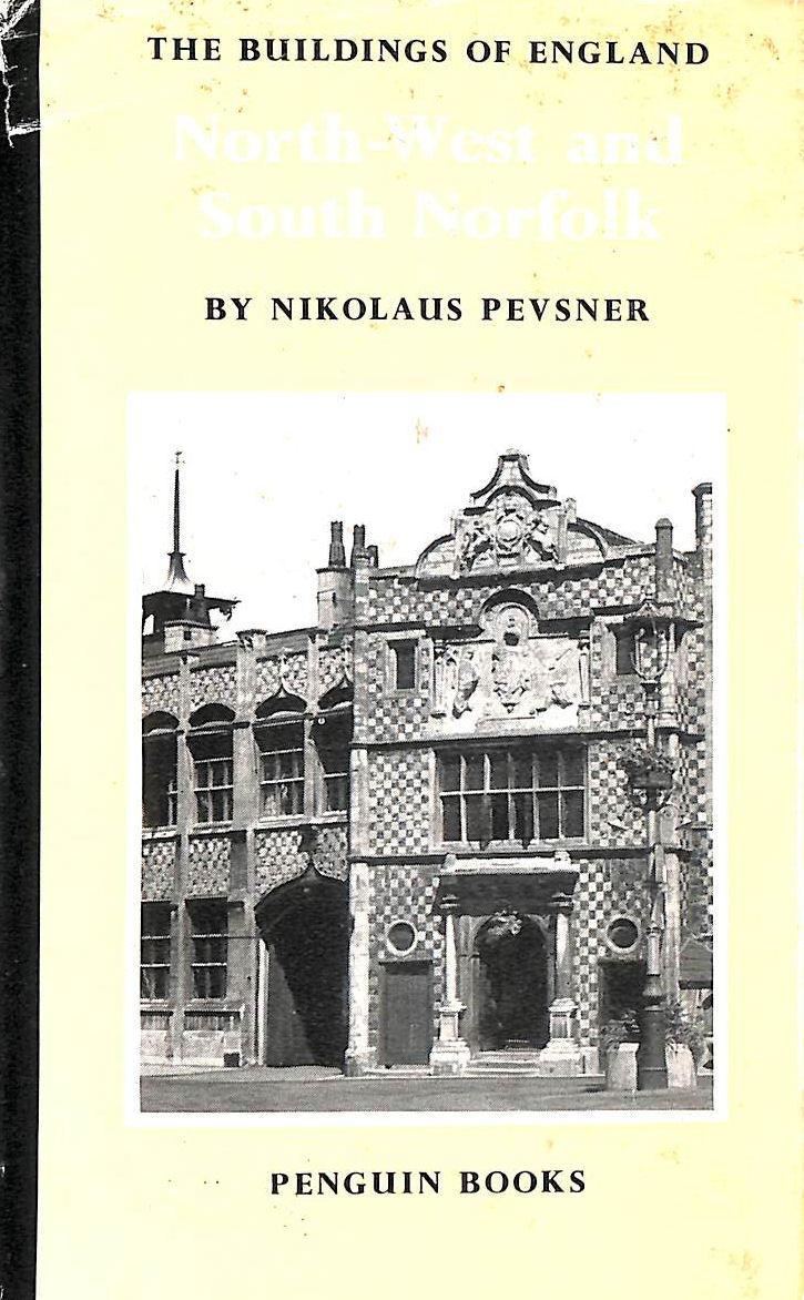 North West and South Norfolk (The Buildings of England)