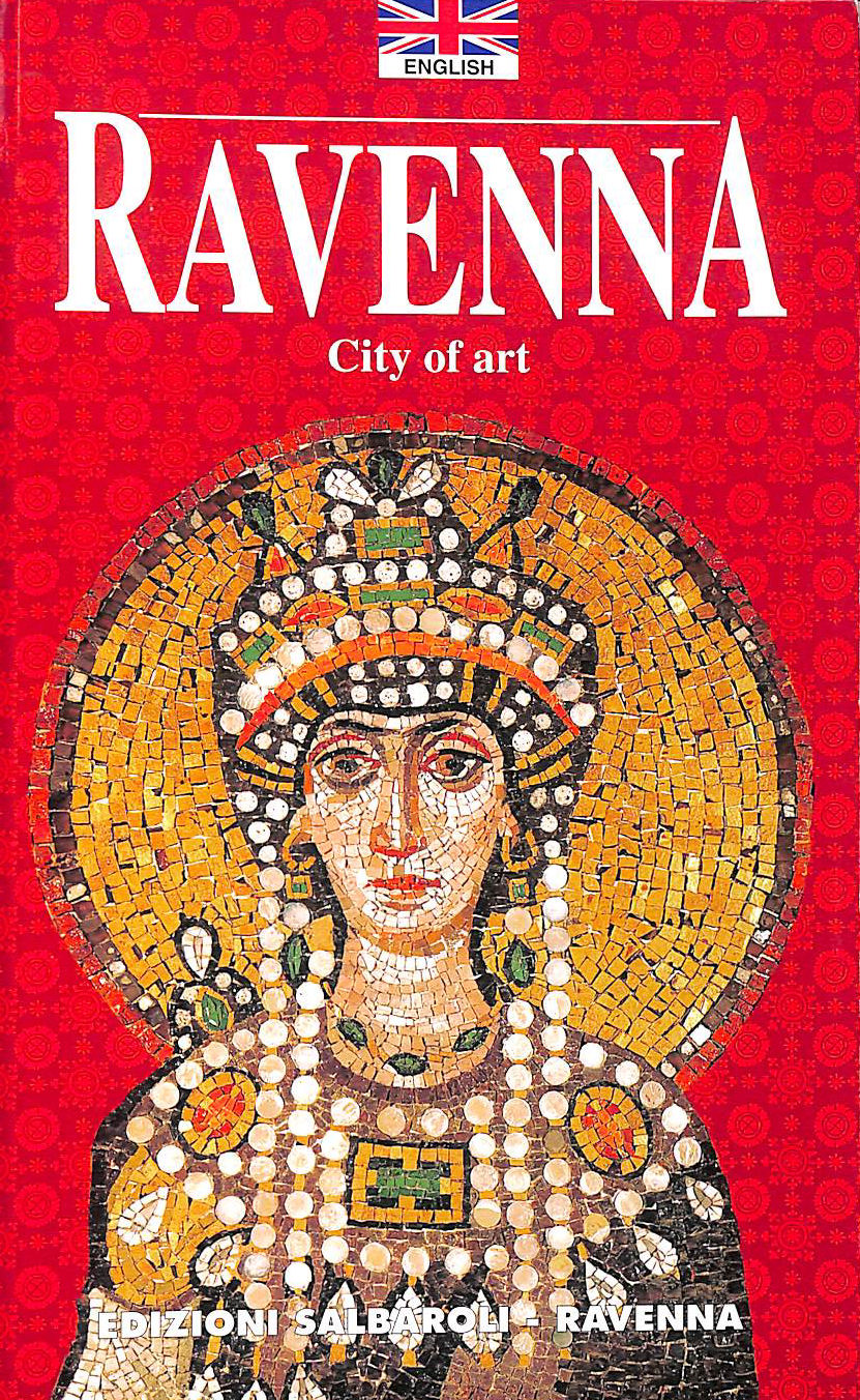 Ravenna: City of Art