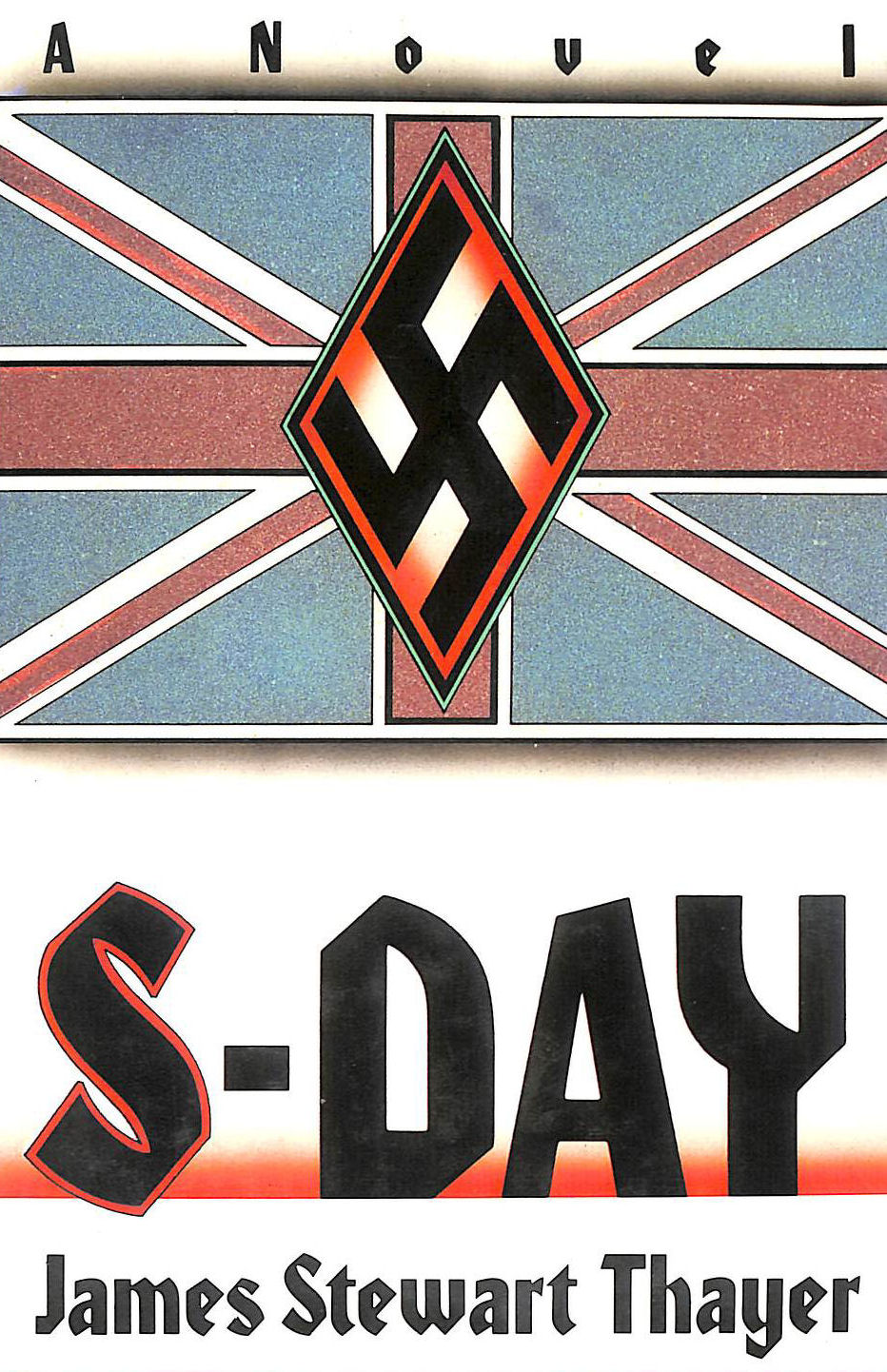 S-Day: A Memoir of the Invasion of England