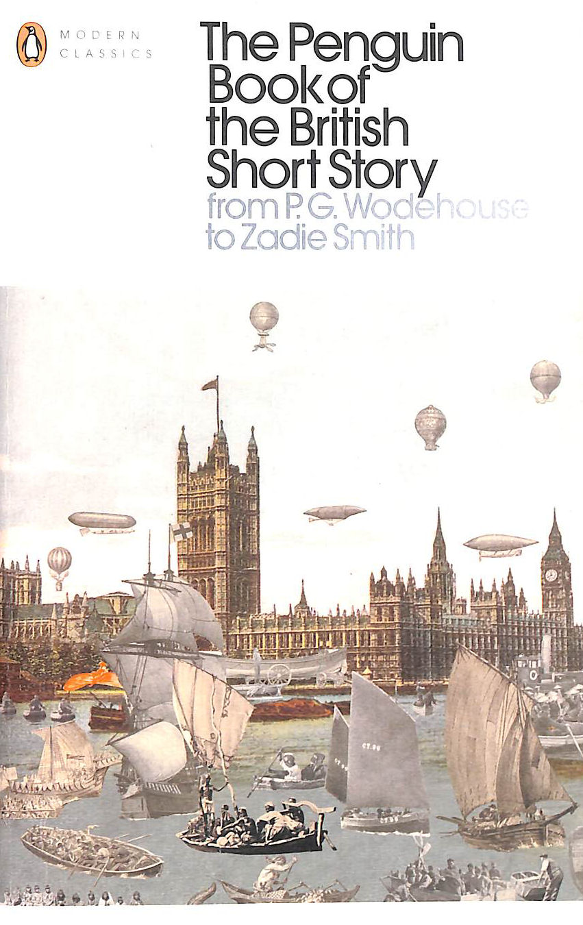 The Penguin Book of the British Short Story: 2: From P.G. Wodehouse to Zadie Smith