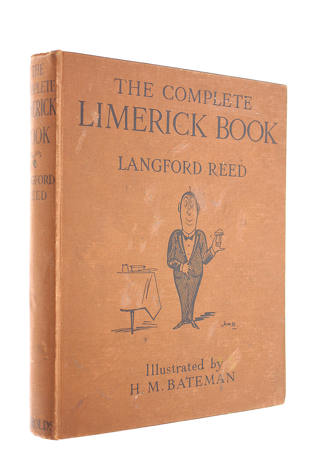 The Complete Limerick Book The Origin, History and Achievements of the Limerick, with nearly 600 Selected Examples