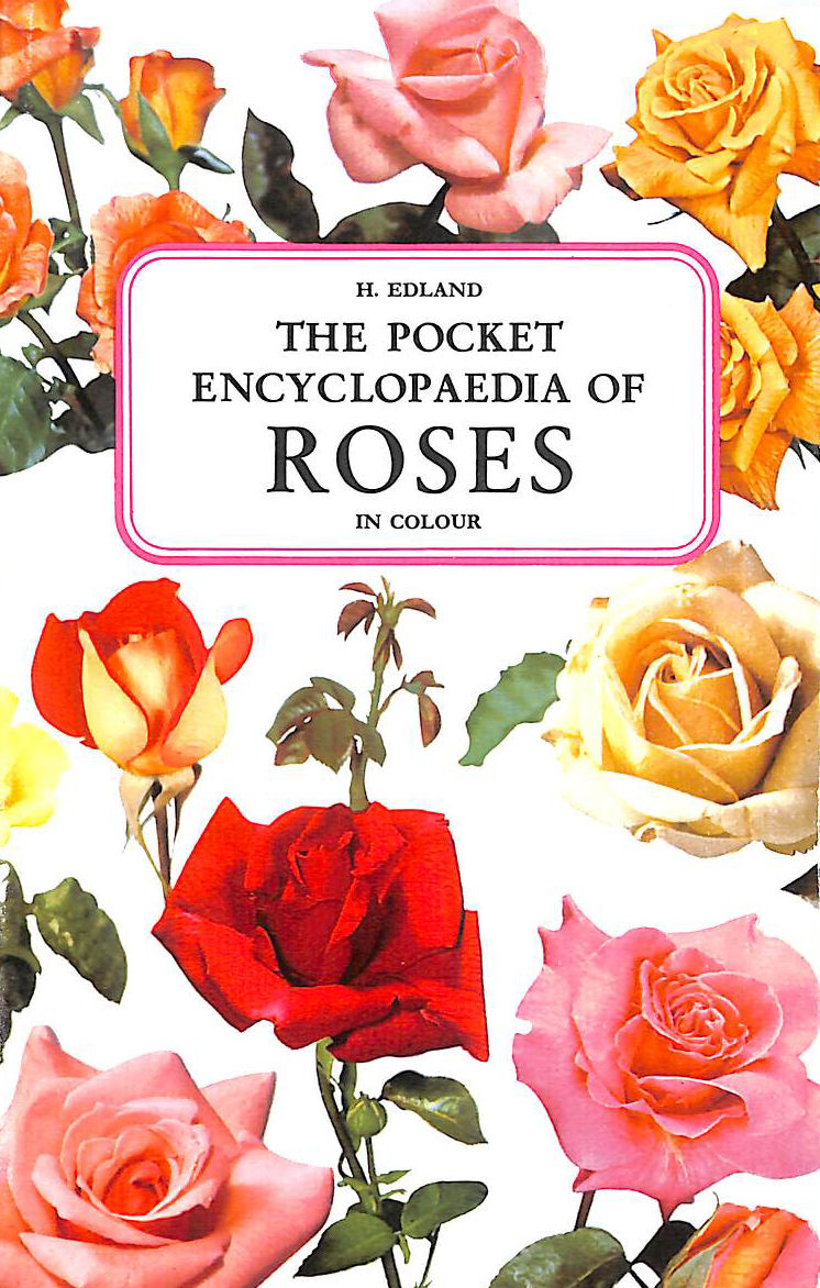 The Pocket Encyclopaedia Of Roses In Colour