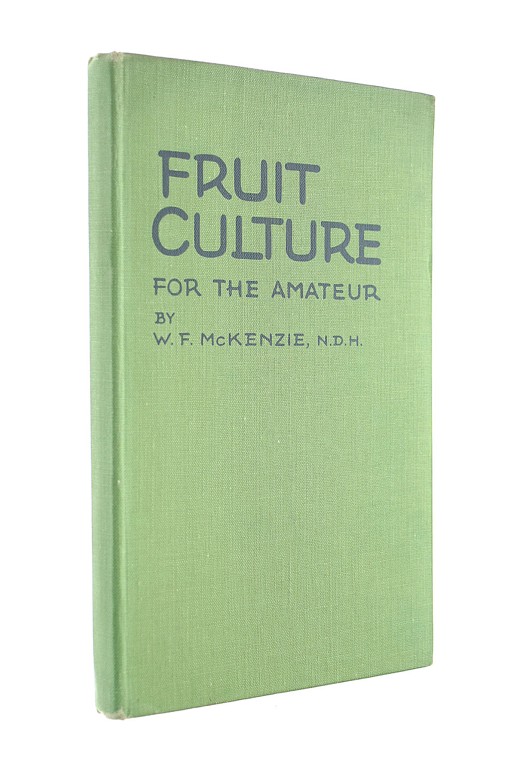 Fruit Culture: For The Amateur
