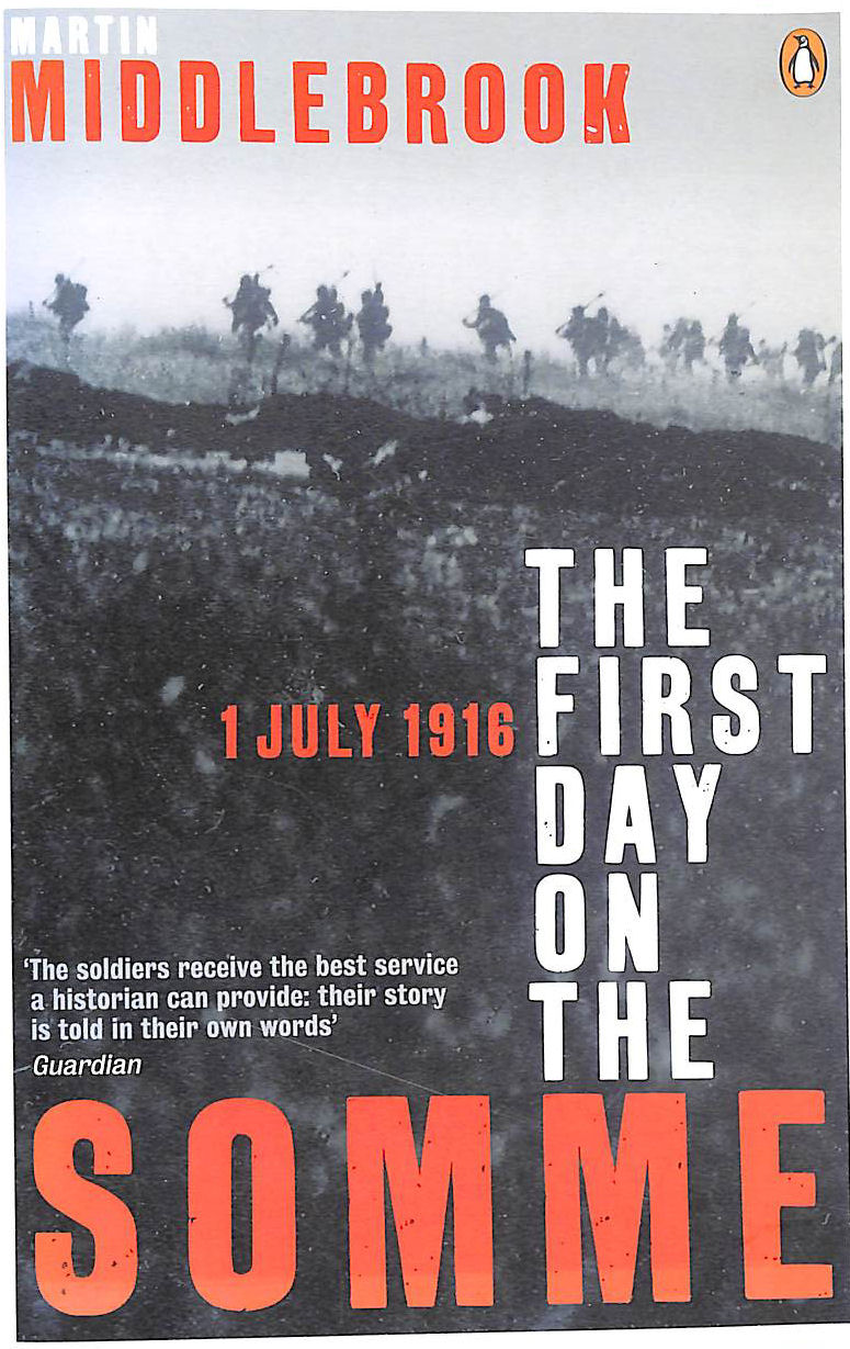 The First Day on the Somme: 1 July 1916