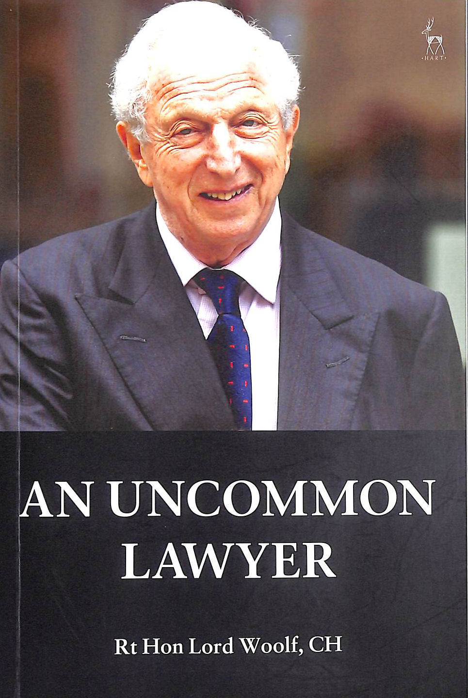 An Uncommon Lawyer: Autobiography of the RT Hon Lord Woolf, Ch