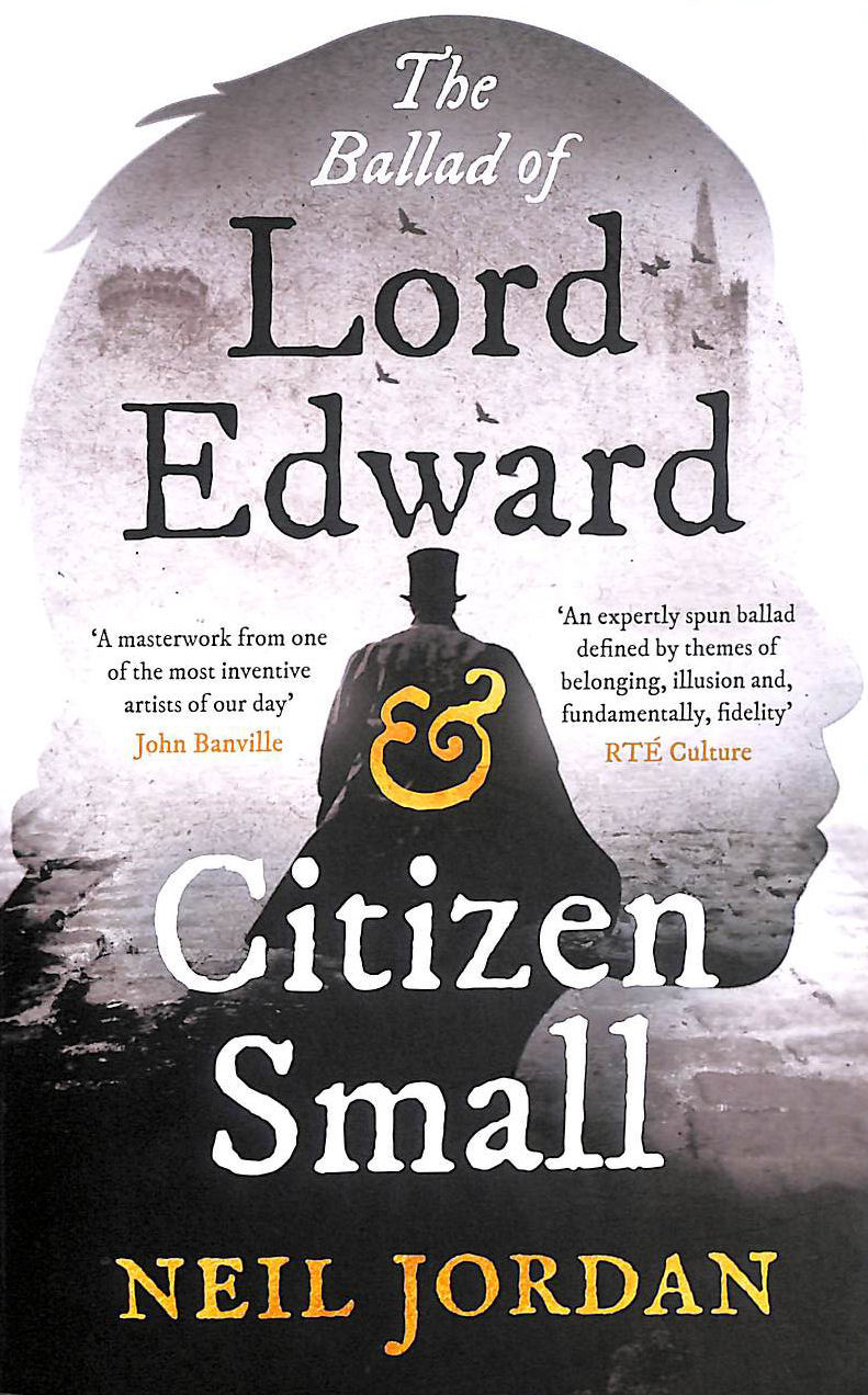 The Ballad of Lord Edward and Citizen Small