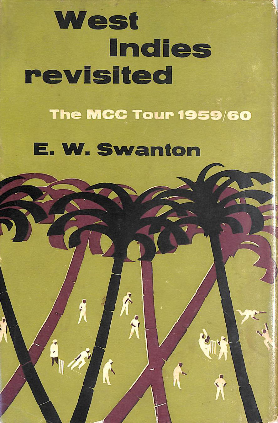 West Indies Revisited: The M.C.C. Tour 1959-60