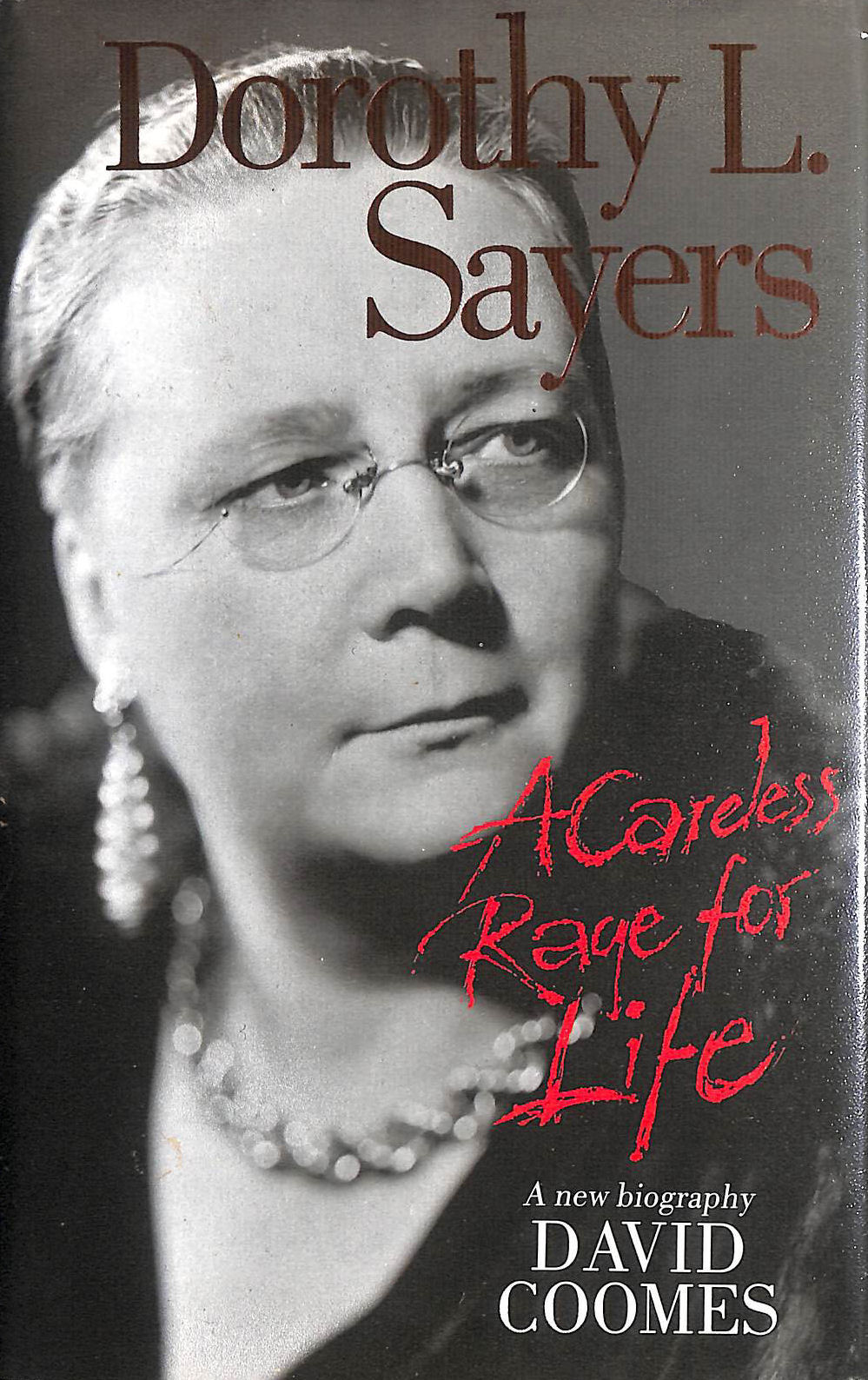 Dorothy L. Sayers: A Careless Rage for Life