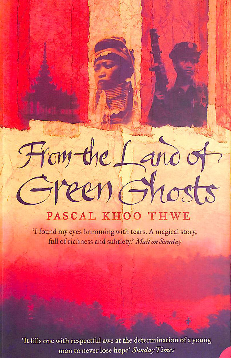From the Land of Green Ghosts: A Burmese Odyssey