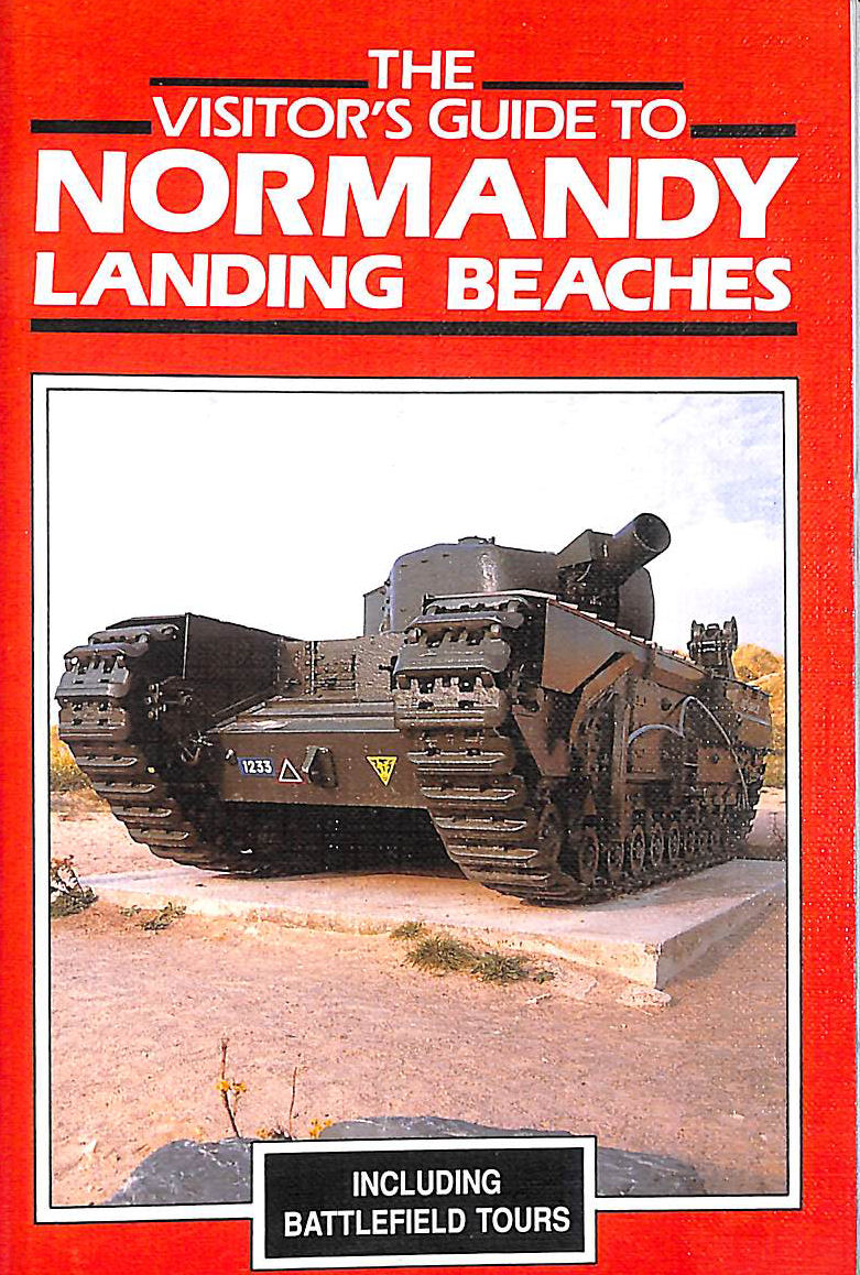 The Visitor's Guide to Normandy Landing Beaches (Visitor's guides)