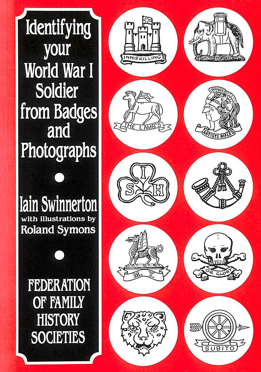 Identifying Your World War One Soldier from Badges and Photographs