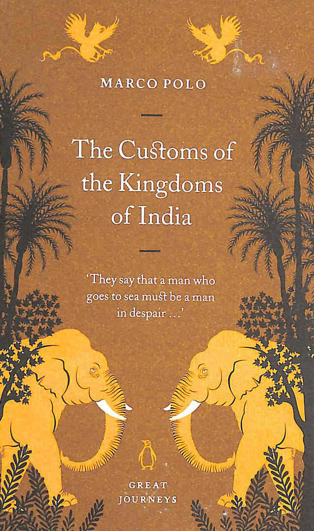 The Customs of the Kingdoms of India (Penguin Great Journeys)