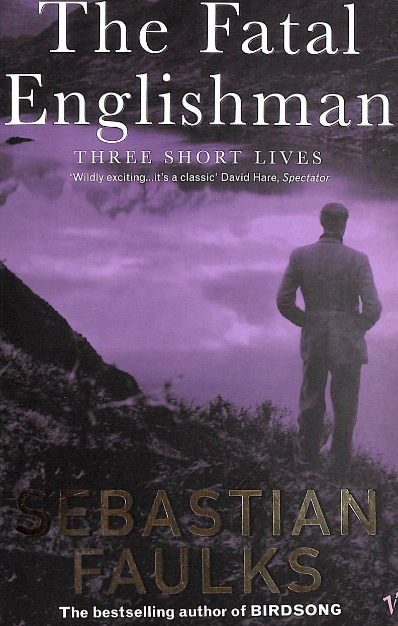 The Fatal Englishman: Three Short Lives