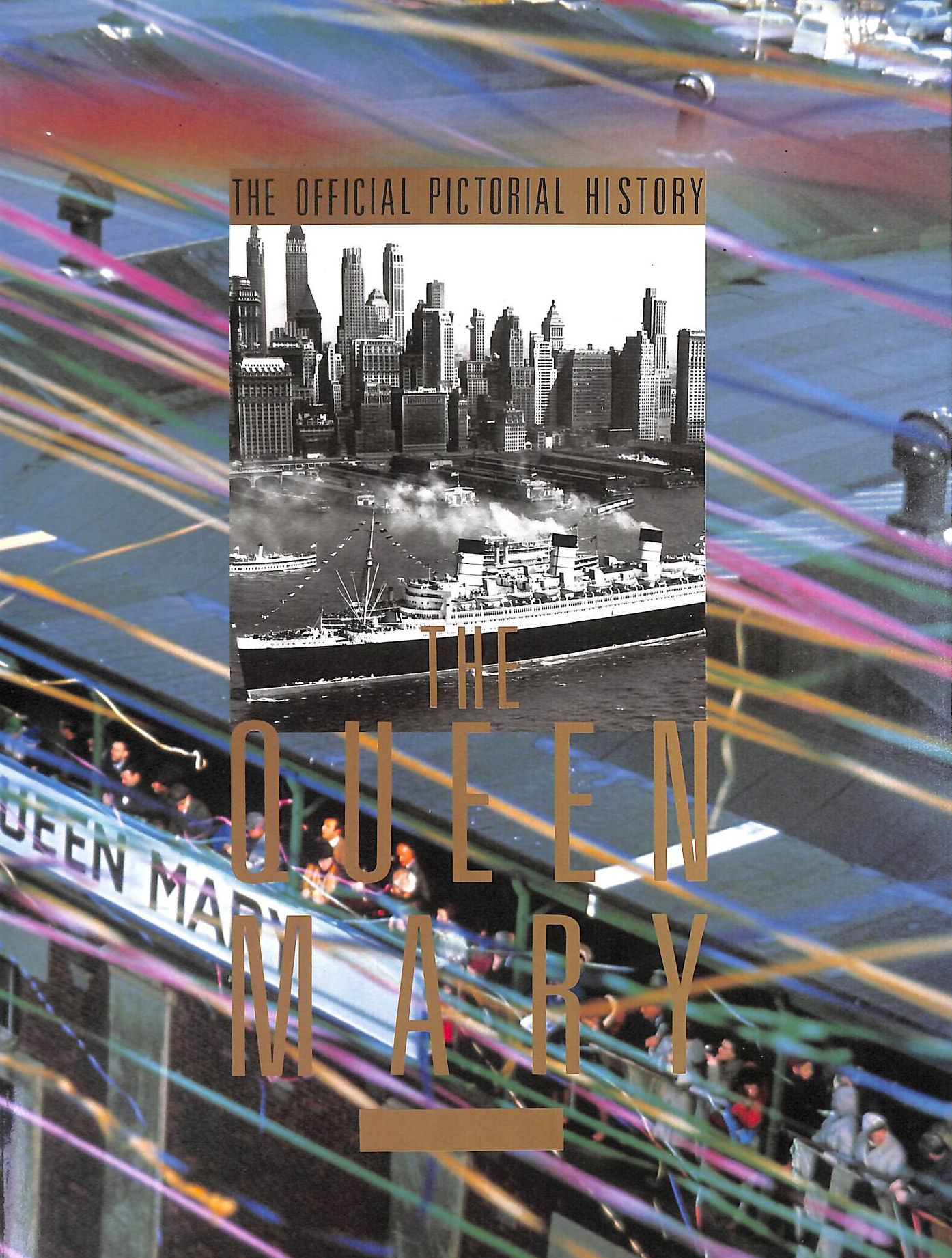 The Queen Mary: The Official Pictorial History