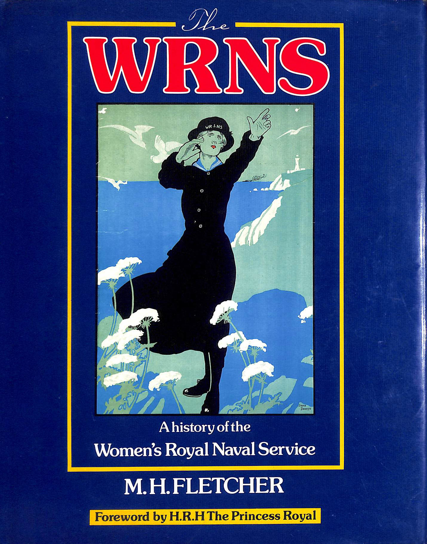 The WRNS: A history of the Women's Royal Naval Service