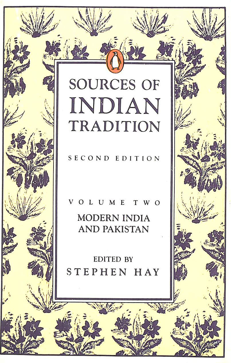 Sources of Indian Tradition - Volume II: Modern India and Pakistan