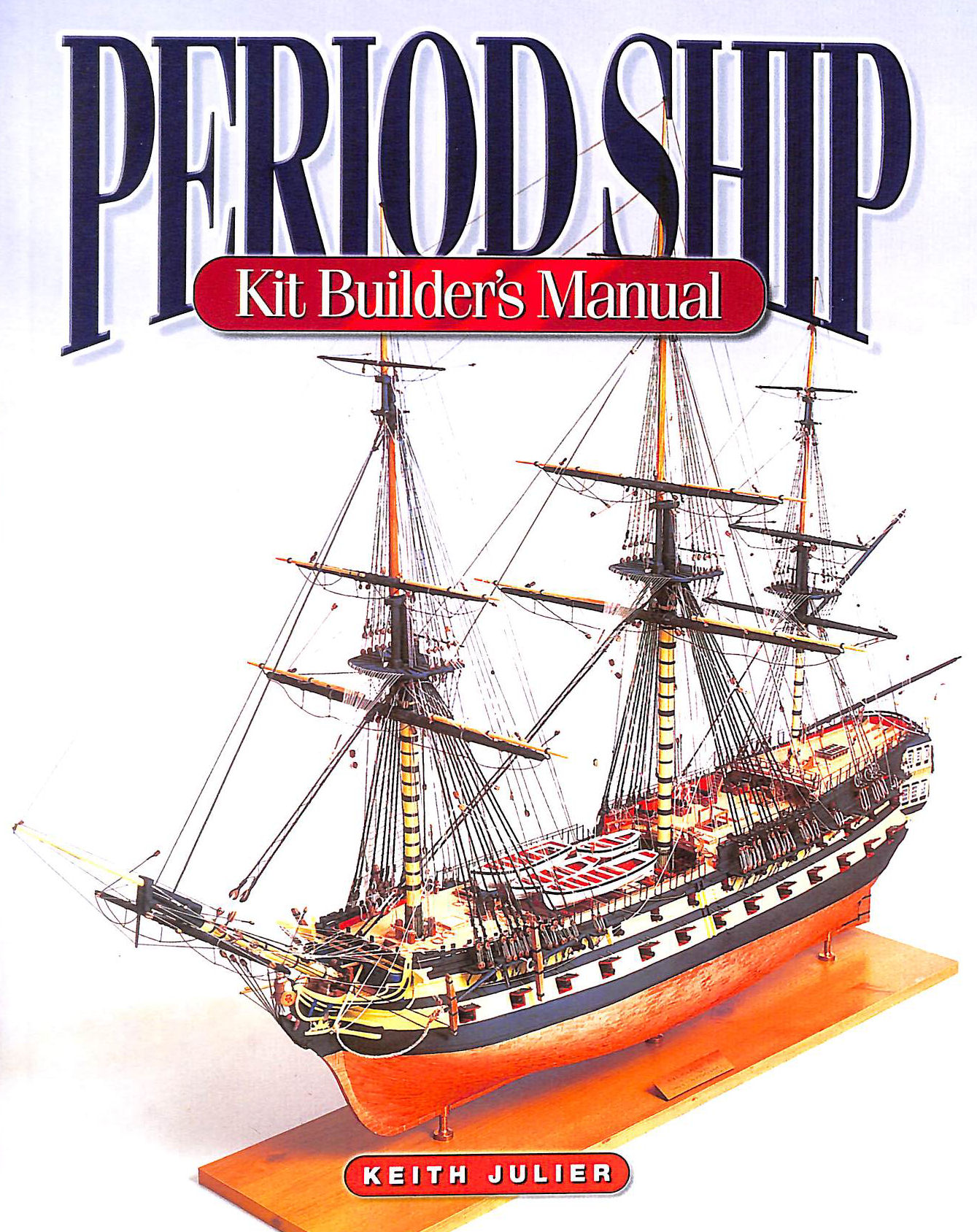 Period Ship Kit Builder's Manual