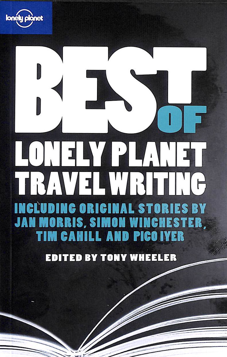 Best of Lonely Planet Travel Writing