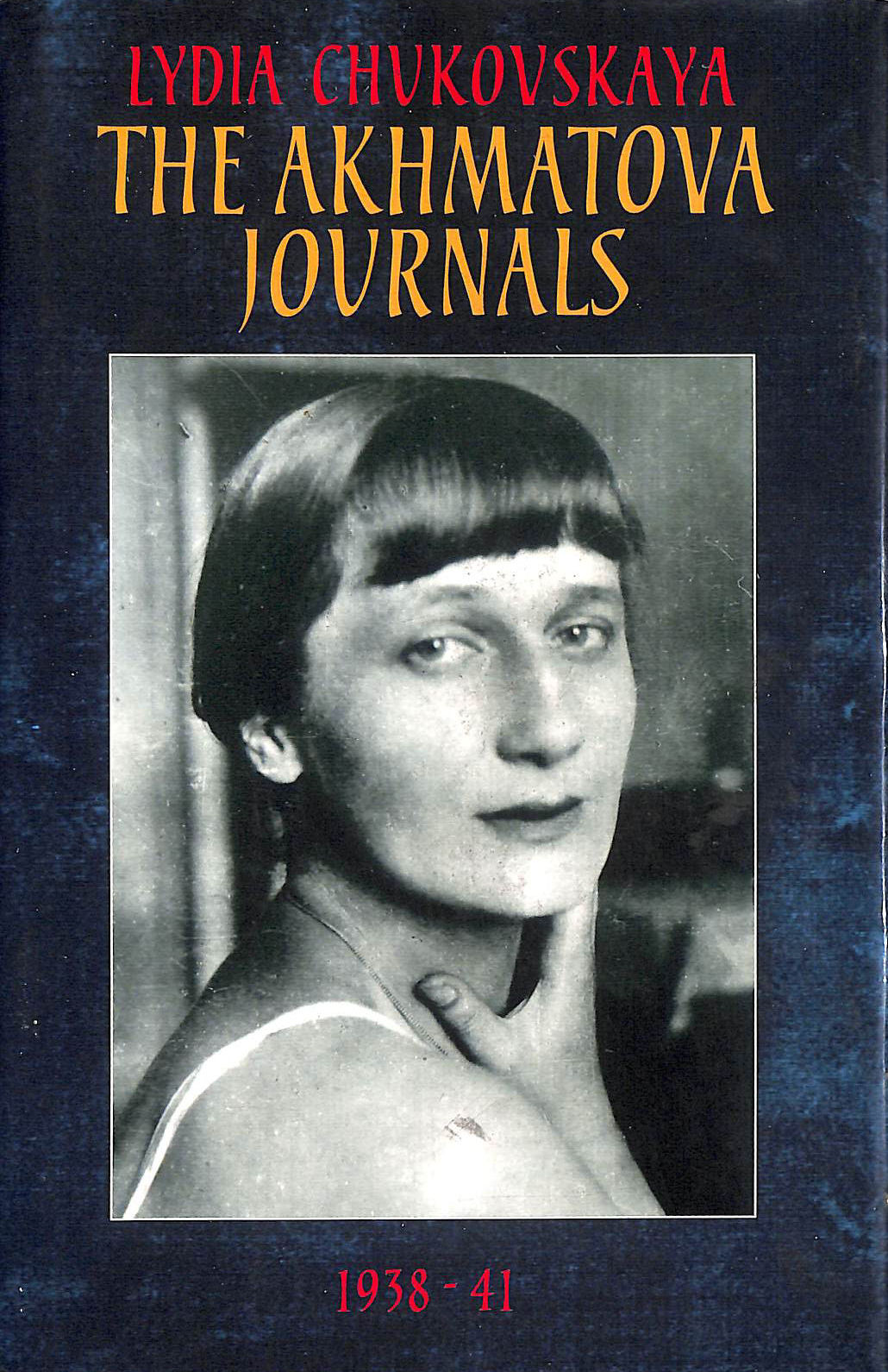 The Akhmatova Journals 1938-1966