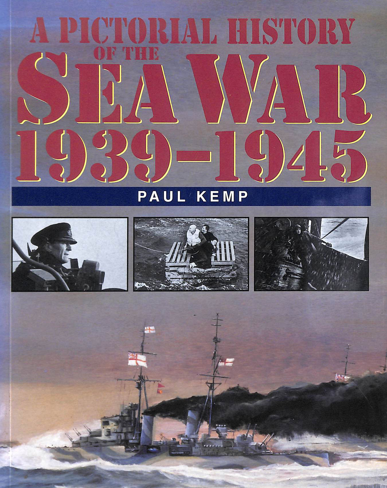 A Pictorial History of The Sea War 1939-1945