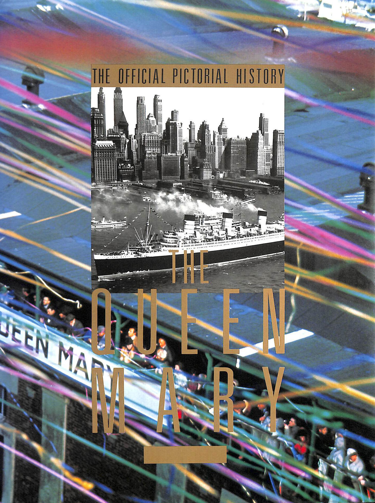 Queen Mary: The Official Pictorial History