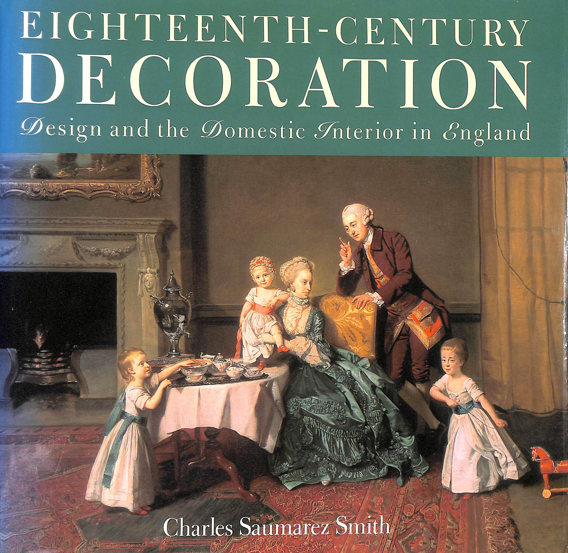 Eighteenth-century Decoration: Design and Domestic Interior in England