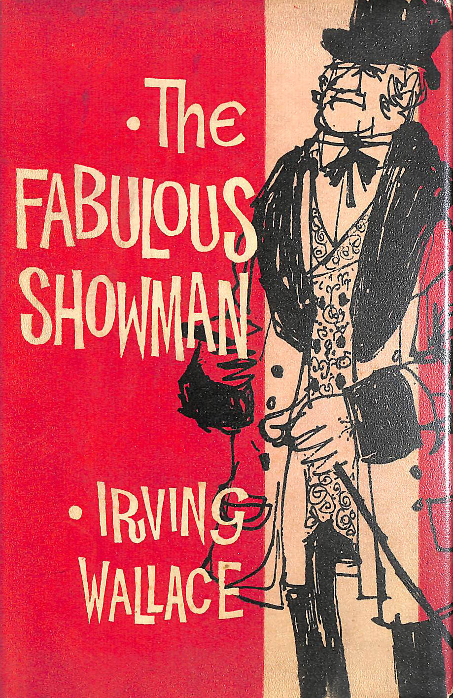 The Fabulous Showman (The Life and Times of P. T. Barnum)