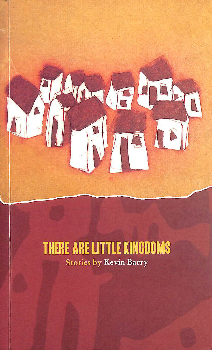 There are Little Kingdoms: Stories