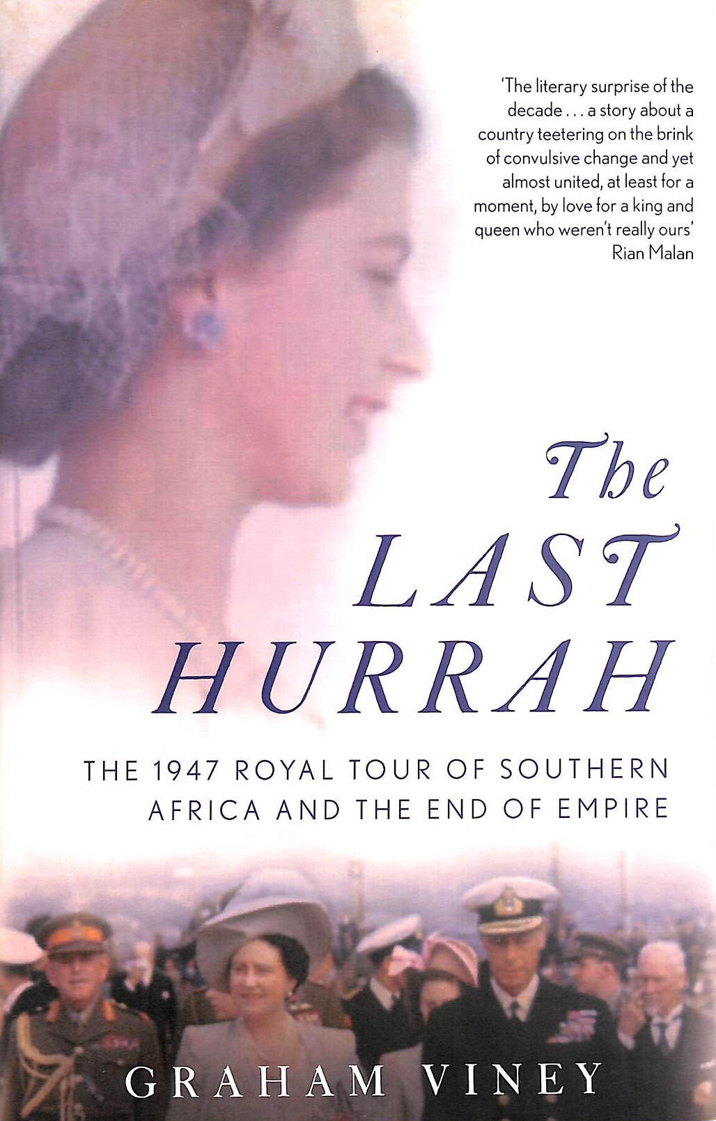 The Last Hurrah: The 1947 Royal Tour of Southern Africa and the End of Empire
