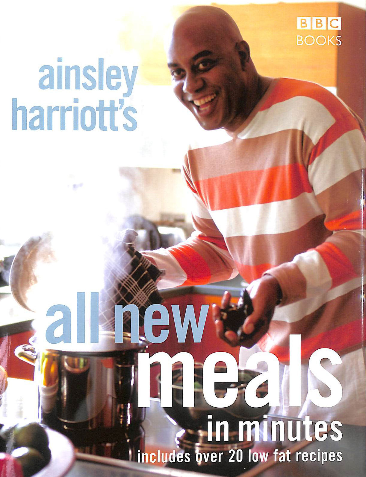 Ainsley Harriott's All New Meals in Minutes