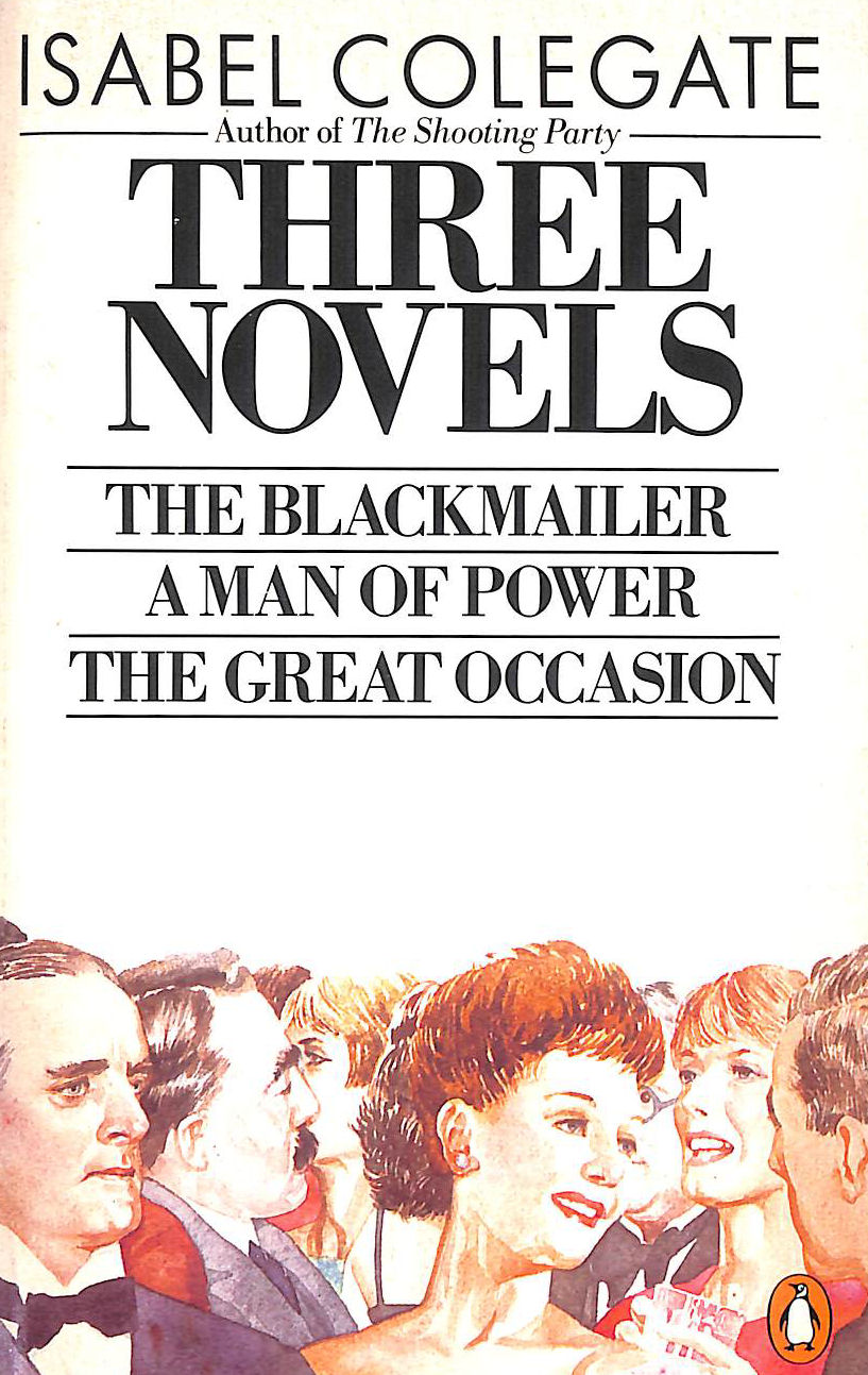 Three Novels: The Blackmailer;a Man of Power;the Great Occasion: Blackmailer, Man of Power, Great Occasion