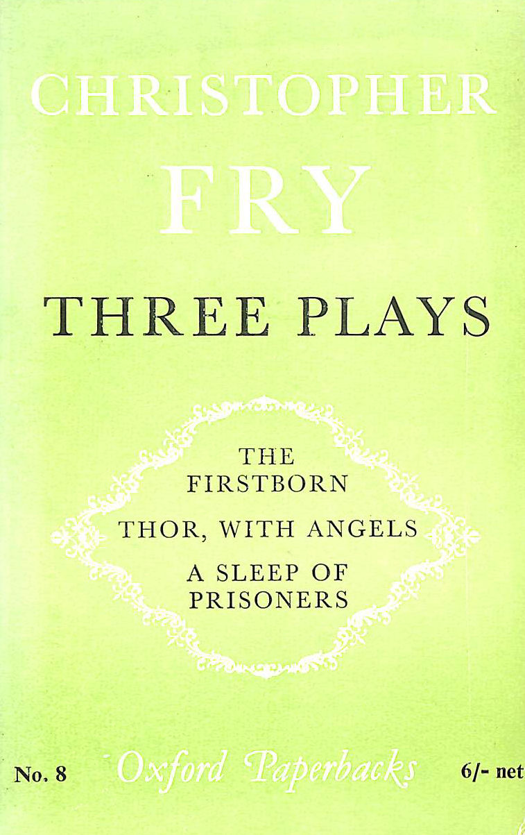 Three Plays The Firstborn Thor With Angels A Sleep Of Prisoners