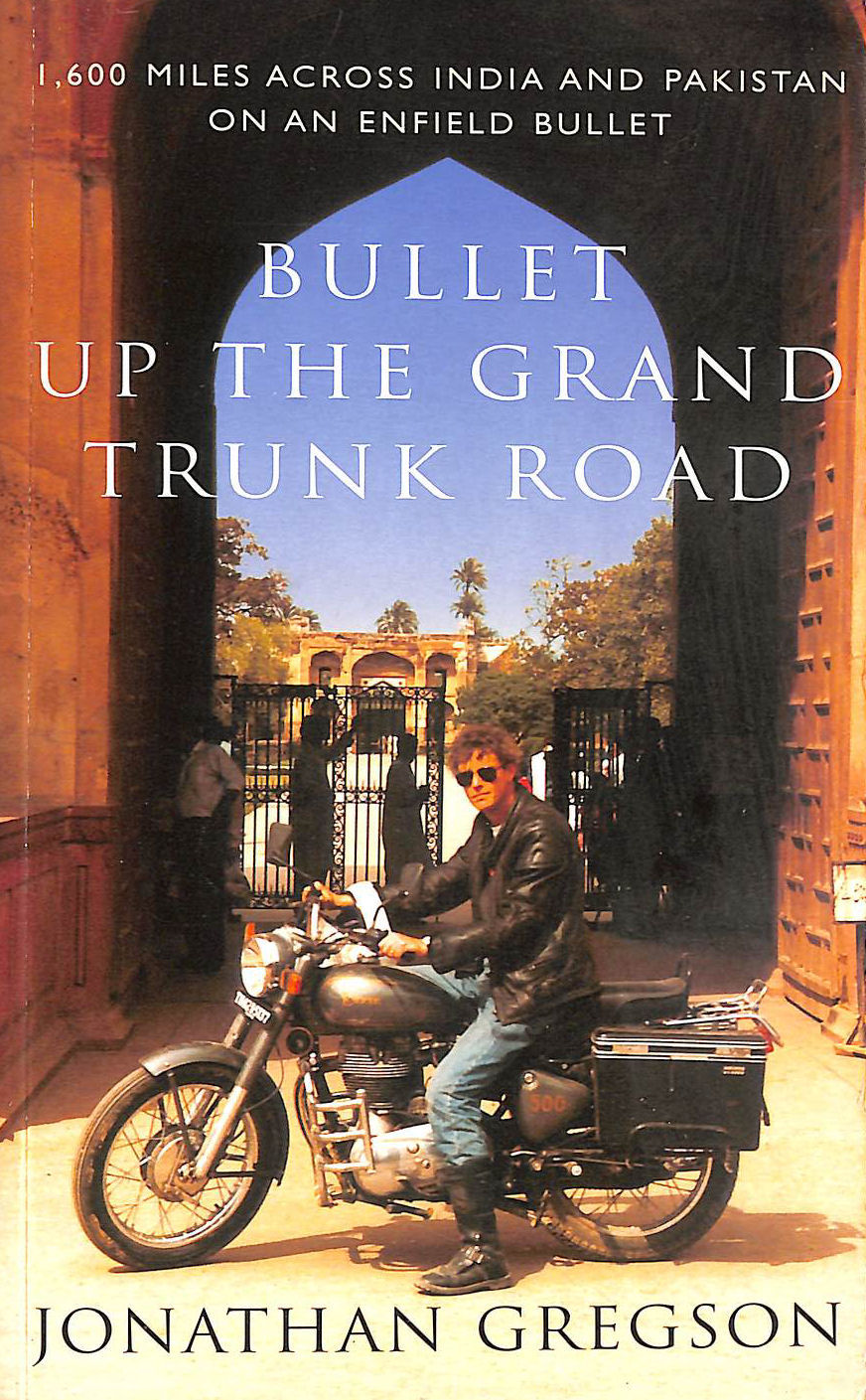 Bullet Up the Grand Trunk Road